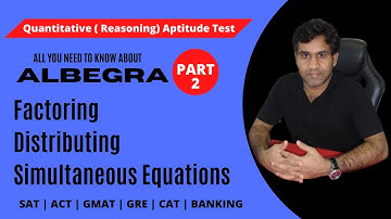 Factoring| Distributing | Simultaneous Equations- Concepts and Tricks
