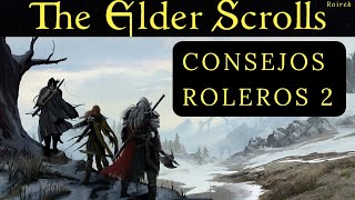 The Elder Scrolls - Podcast con Roirek y Eridion: Consejos para rolear y jugar de forma inmersiva 2