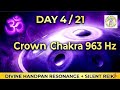 Day 4/21: Crown Chakra Awakening | 963 Hz + Divine Handpan Resonance + Silent Reiki LIVE 💜