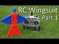 RC Wingsuit - Part 1