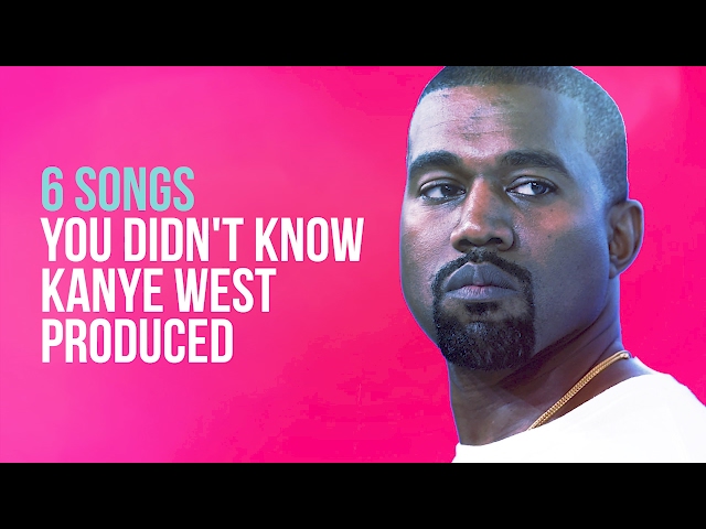 Top 10 Songs You Forgot Kanye Produced