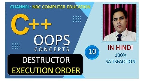 OOPS-10 : Execution Order Of Destructor | OOPS In CPP | C++ Tutorial