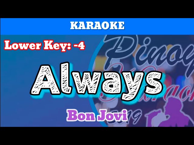 Always by Bon Jovi (Karaoke : Lower Key : -4) class=