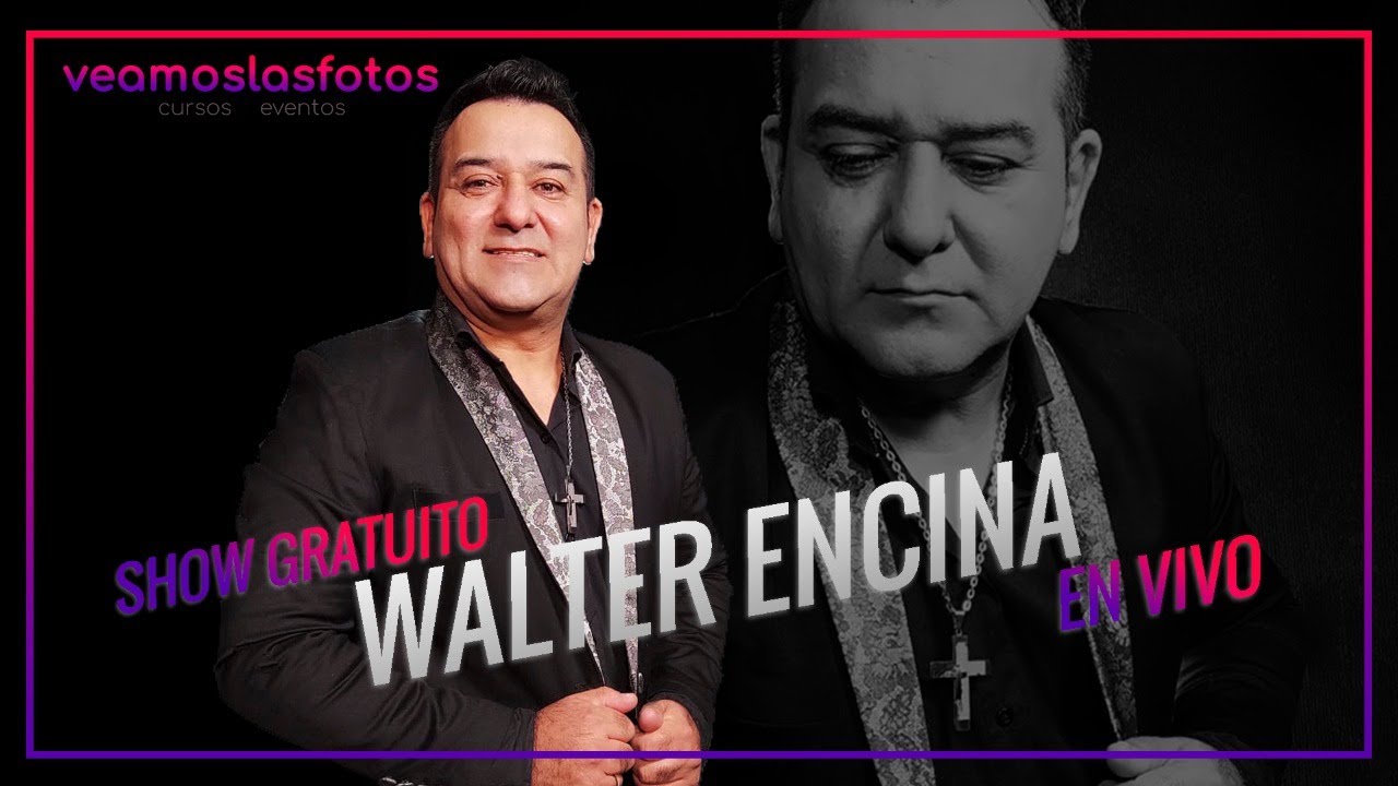WALTER ENCINA EN VIVO (2020) por VEAMOSLASFOTOS TV !