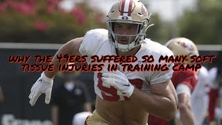 Why the 49ers Suffered so many Soft Tissue Injuries in Training Camp