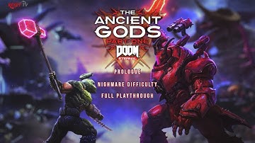 Doom Eternal: The Ancient Gods Part One on Nightmare Difficulty - Prologue