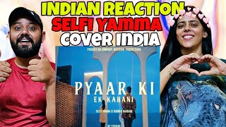 Selfi Yamma Ft. Ridwan - Pyaar Ki Ek Kahani (Cover India) Reaction | BroSis Reaction|Indian Reaction