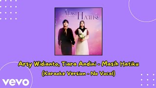 Arsy Widianto, Tiara Andini - Masih Hatiku (Karaoke Version - No Vocal)