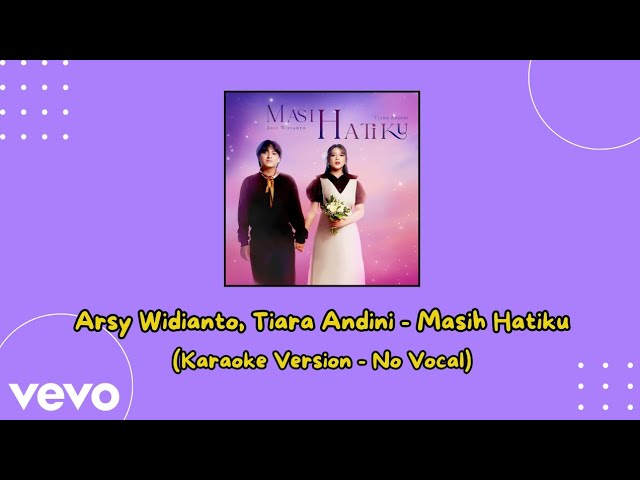 Arsy Widianto, Tiara Andini - Masih Hatiku (Karaoke Version - No Vocal) class=