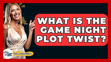 What Is The Game Night Plot Twist? - The Comedy Reel