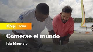 Comerse el Mundo: Isla Mauricio | RTVE Cocina