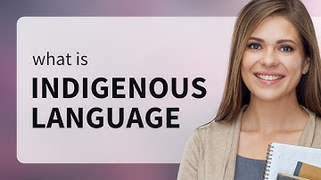 Discovering the Voices of Our Ancestors: The Importance of Indigenous Languages