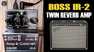 BOSS IR-2 Twin Reverb CLEAN Amp / Stereo FX Loop Chorus, Delay & Reverb