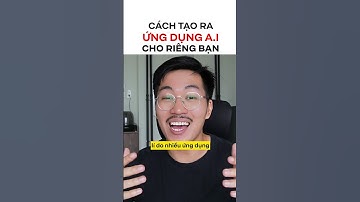 Cách Tạo Ra Ứng Dụng A.I Cho Riêng Bạn #shorts