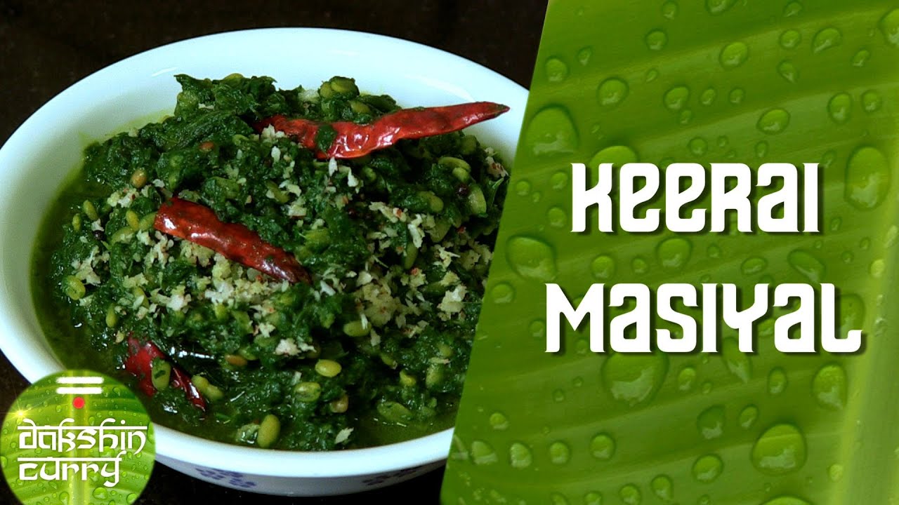 Keerai Masiyal (Mashed And Seasoned Spinach) By Preetha || Dakshin Curry | India Food Network