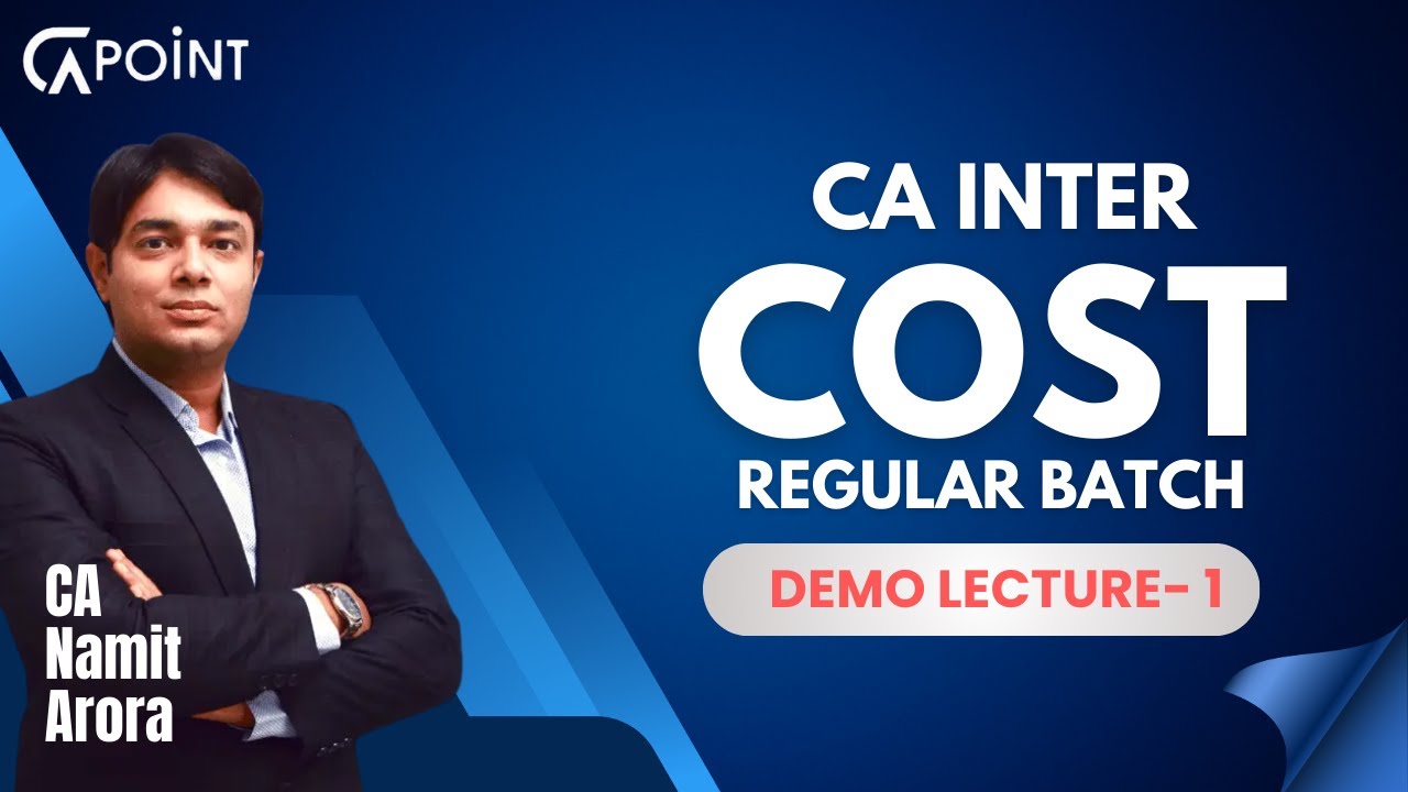 CA Inter Cost | Regular Batch | Demo Lecture 1 for May / Sept 25 | CA ...