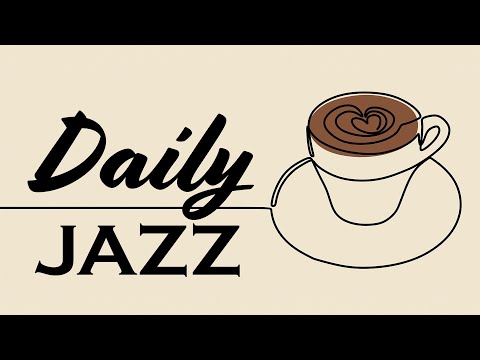 Daily Morning JAZZ - Relaxing Bossa Nova Jazz Music for Gentle Morning