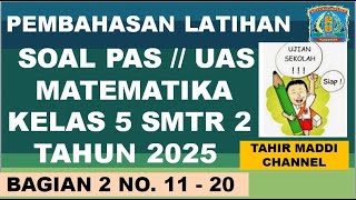 Latihan Soal PAS Matematika Kelas 5 Semester 2 //Soal Penialian Akhir 2025//Bagian 2 No. 11 - 20