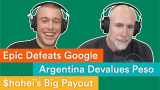Epic Defeats Google, Ohtani’s Dodgers Contract, and Argentina Devalues the Peso | Prof G Markets