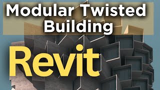 Revit tutorial (Day 101) Modular Twisted Building in Revit