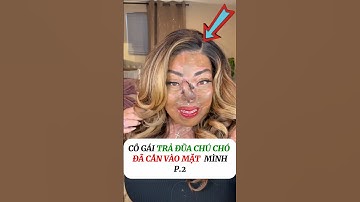 [P.2] Cô gái bị chó cắn vào mặt #shorts