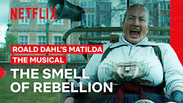 The Smell of Rebellion | Roald Dahl’s Matilda the Musical | Netflix Philippines