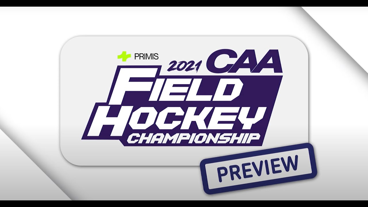 2021 CAA Field Hockey Championship Preview YouTube