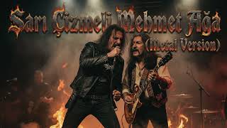 Bariş Manço - Sari Çi̇zmeli̇ Mehmet Ağa (Metal Psychedelic Dark) (Ai Cover) Şfet