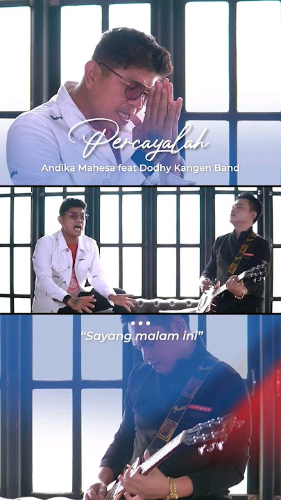 ANDIKA MAHESA FEAT DODHY ( PERCAYALAH ) #ungkapanrasa45 #kangenbandofficial #shortvideo #viral