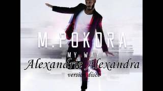 M POKORA   Alexandrie Alexandra (version disco)