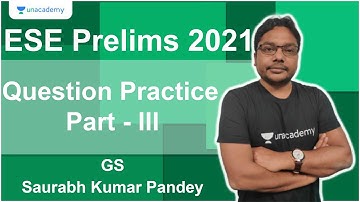 ESE Prelims 2021 | Question Practice Part - III | GS | Saurabh Kumar Pandey