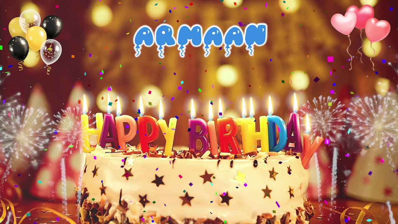 ARMAAN Birthday Song – Happy Birthday Armaan - YouTube