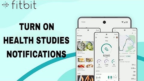 How To Turn On Health Studies Notifications On Fitbit App
