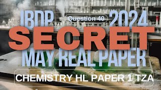 2024 May  IBDP HL Chem TZA Paper 1 Q40