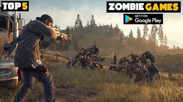 Top 5 Zombie Games for Android | Best Zombie Game | High graphics Zombie Games for Android