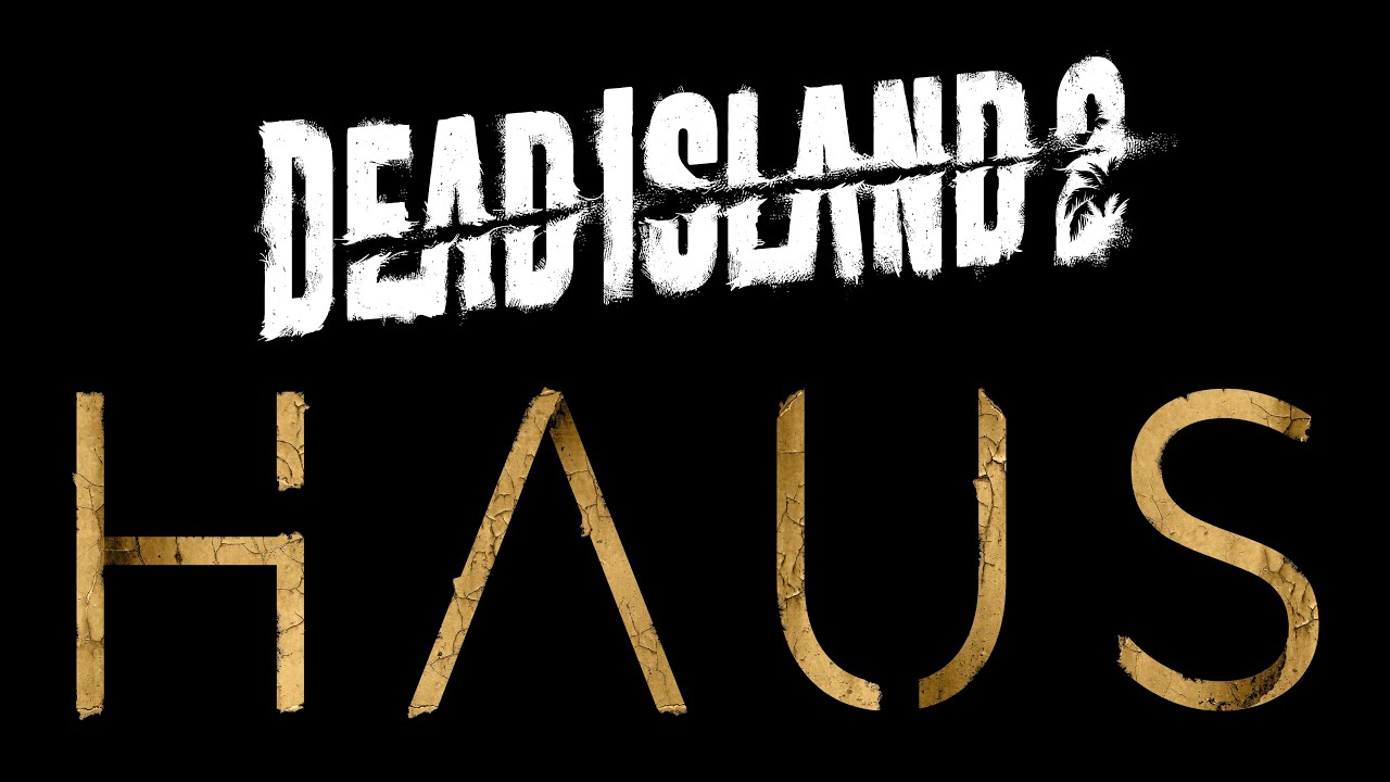 Dead Island 2  Haus Launch Trailer - The Tech Game