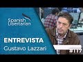 #117 | Gustavo Lazzari sobre Liberalismo empático y Regulaciones en Argentina