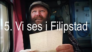 5. Vi ses i Filipstad