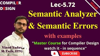 L5.72 | Semantic Analyzer and Semantic Errors | Compiler Design (CD)