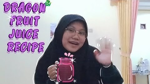 English assignment about procedure text. I made a delicious dragon fruit juice recipe.