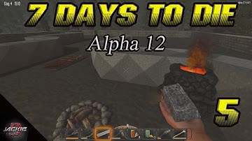 7 Days To Die Alpha 12 Gameplay - Part 5 - "THE FORGE!!"