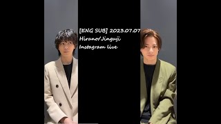 07072023 Hirano Sho & Jinguji Yuta Instagram live