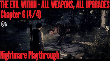 The Evil Within: Nightmare Playthrough, Chapter 6 (4/4) with all weapons and upgrades