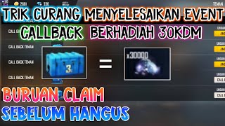 CARA MENYELESAIKAN EVENT CALLBACK FREEFIRE  |30K DIAMOND GRATIS DI EVENT CALLBACK GARENA FREEFIRE