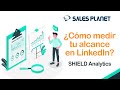 SHIELD Analytics para estadísticas y métricas en LinkedIn