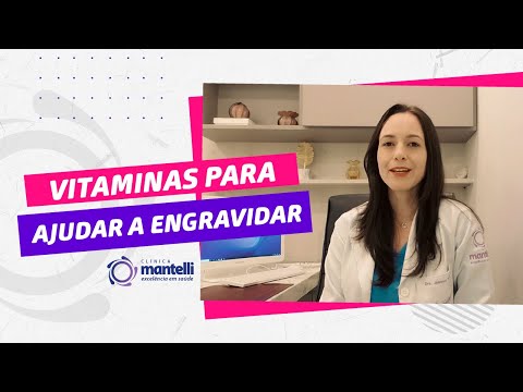 Vídeo: Quais Vitaminas Tomar Para Engravidar?