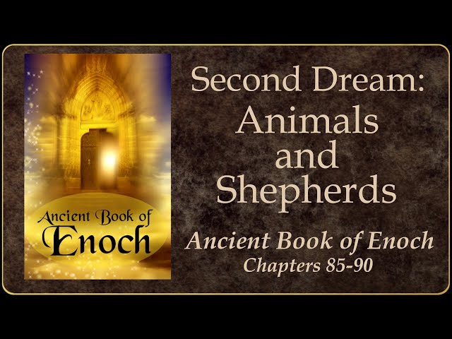 Book of Enoch - The Second Dream - the Animals and the Shepherds, part 1 class=