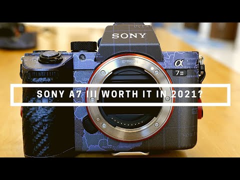 [4K] Sony A7 Mark 3 còn đáng sở hữu trong năm 2021 hay không? Sony A7 Mark III worth it in 2021?