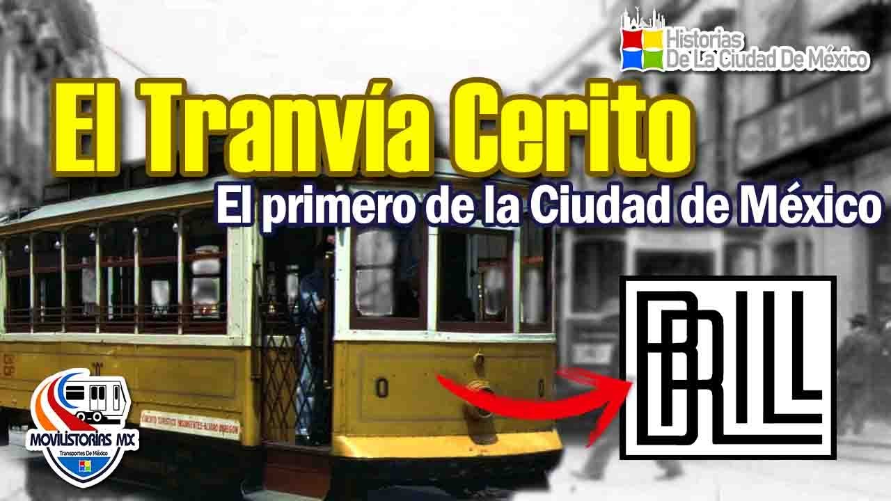 El PRIMER TRANVÍA de la CIUDAD DE MÉXICO | El Tranvía Brill 