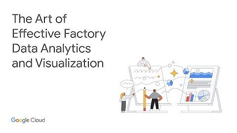 The art of effective factory data visualization